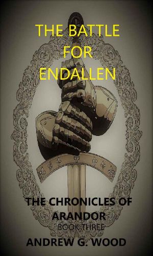 [The Chronicles of Arandor 03] • The Battle for Endallen